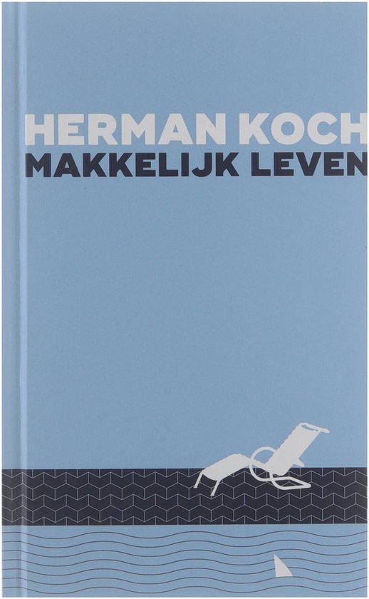 Makkelijk leven - Herman Koch