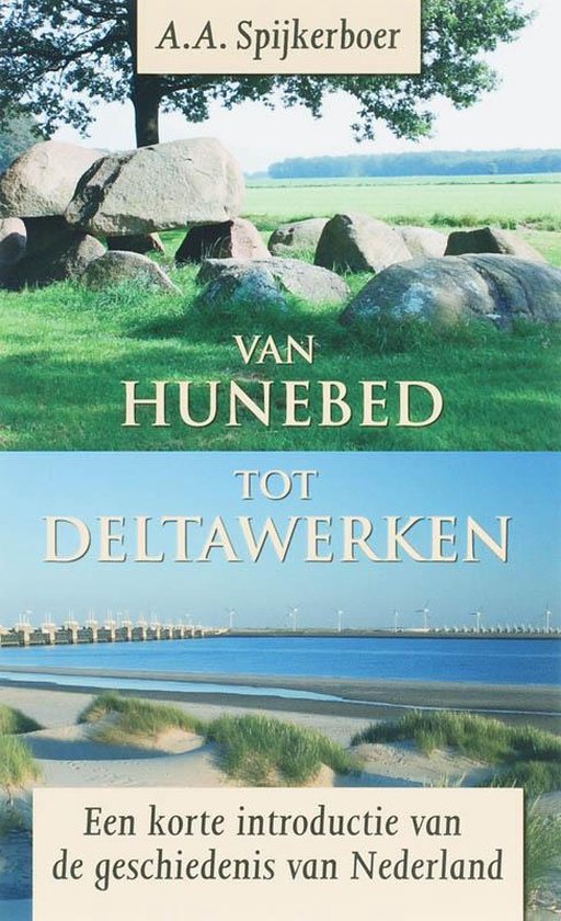 Van Hunebed Tot Deltawerken