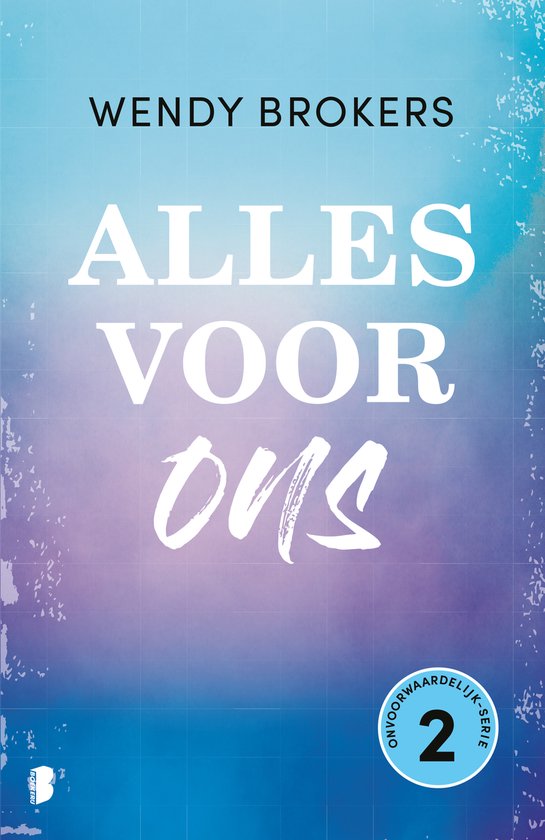 Onvoorwaardelijk 2 - Alles voor ons