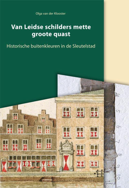 Bodemschatten en bouwgeheimen 7 - Van Leidse schilders mette groote quast