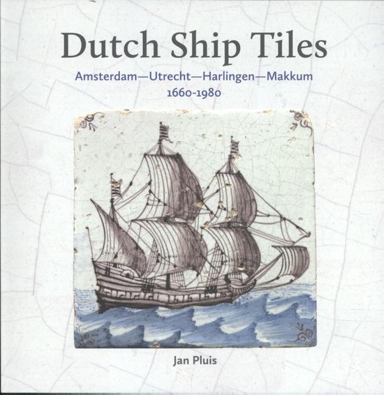 Dutch Ship Tiles