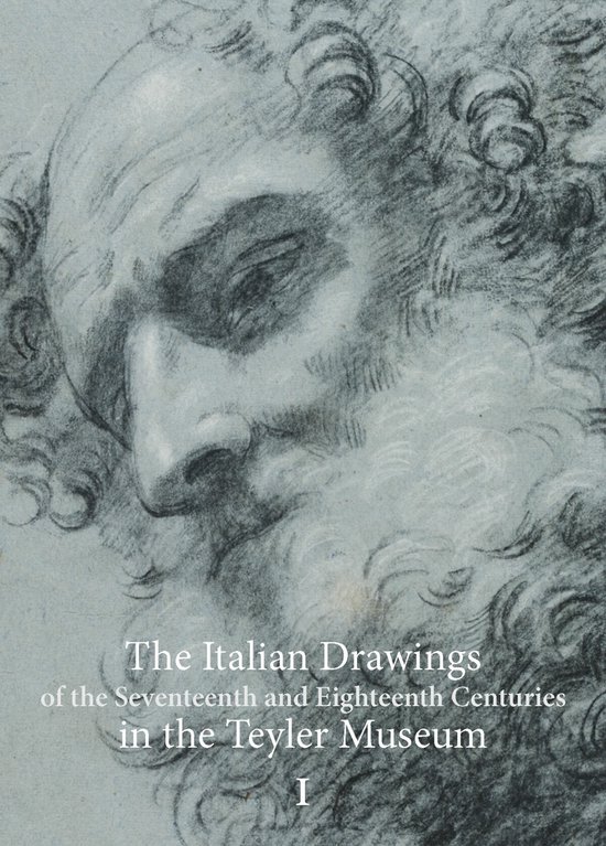 The Italian Drawings of the Seventeenth and Eighteenth Centuries in the Teyler Museum