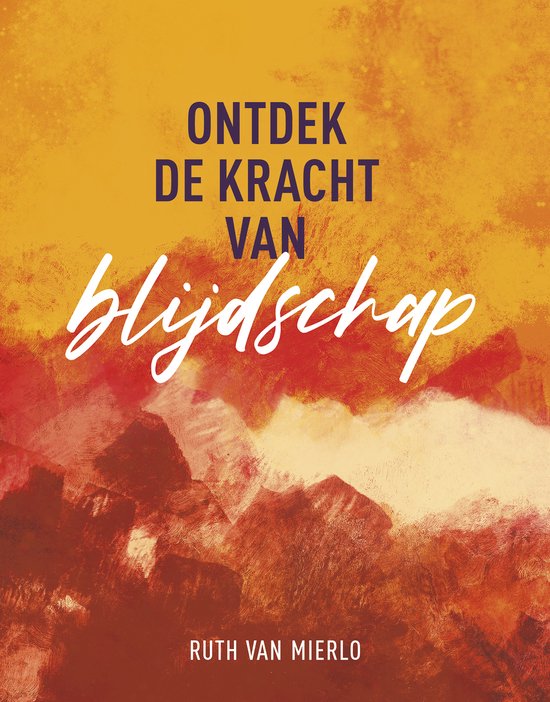 Ontdek de kracht van blijdschap