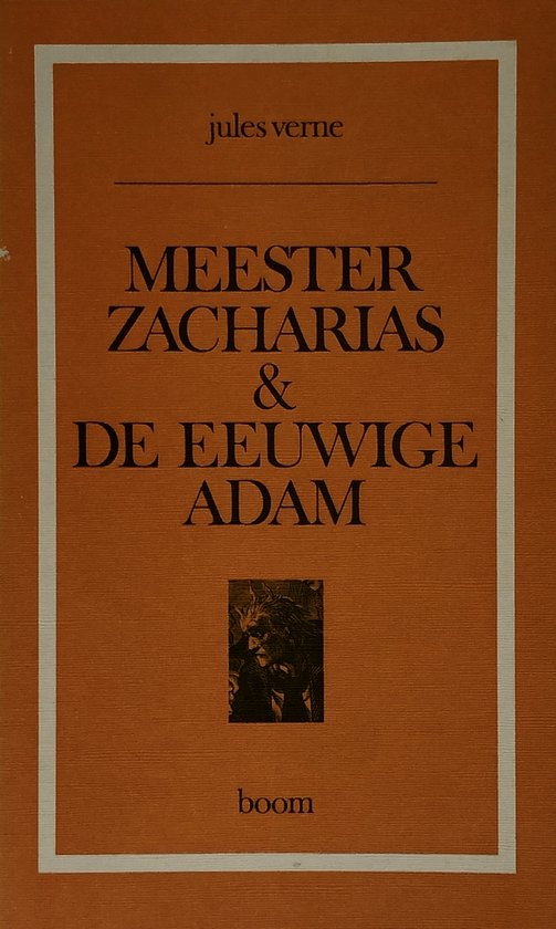 Meester Zacharias, en De eeuwige Adam