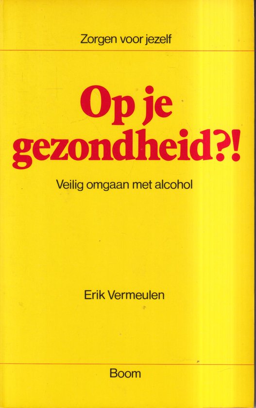 Op je gezondheid ?!