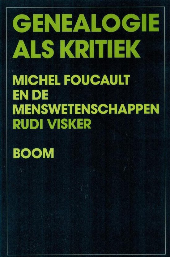 Genealogie als kritiek - Michel Foucault en de menswetenschappen