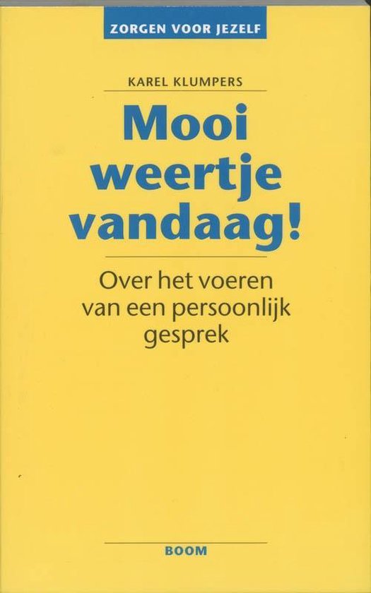 Zorgen voor jezelf  -   Mooi weertje vandaag!