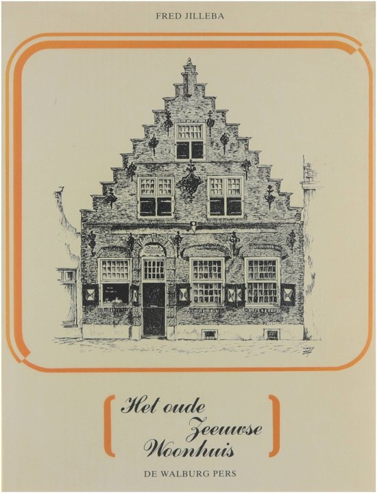 Het oude Zeeuwse woonhuis