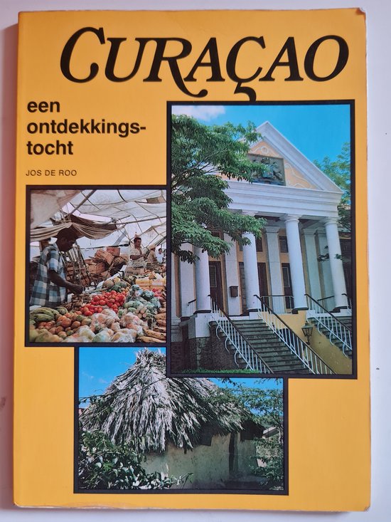 CURACAO EEN ONTDEKKINGSTOCHT. (OUDE