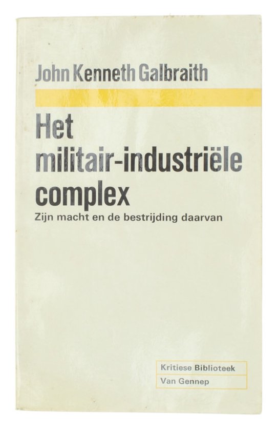 Het militair-industriële complex - Zijn macht en de bestrijding daarvan