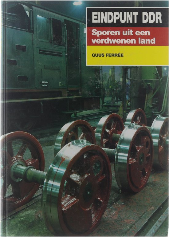 Eindpunt DDR : sporen uit een verdwenen land