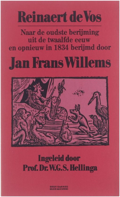 Reinaert de Vos - naar de oudste berijming uit de twaalfde eeuw en opnieuw in 1834 berijmd