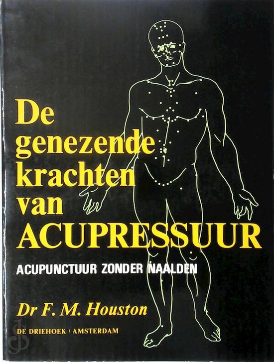 De Genezende Krachten Van Acupressuur