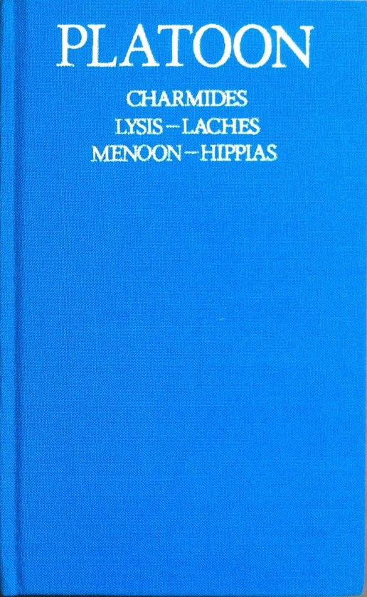 Platoon verzameld werk 3: charmides ; lysis ; laches ; menoon ; hippias