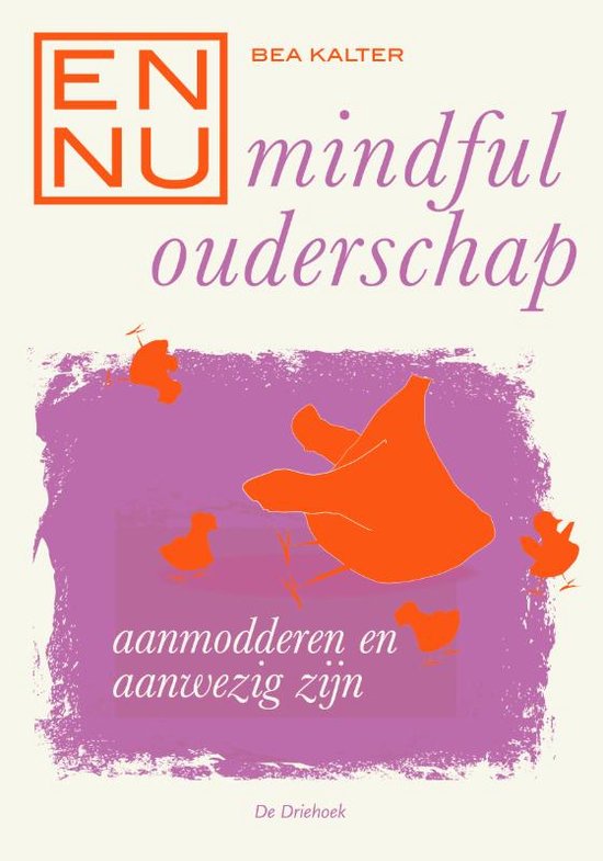 En Nu... mindful ouderschap