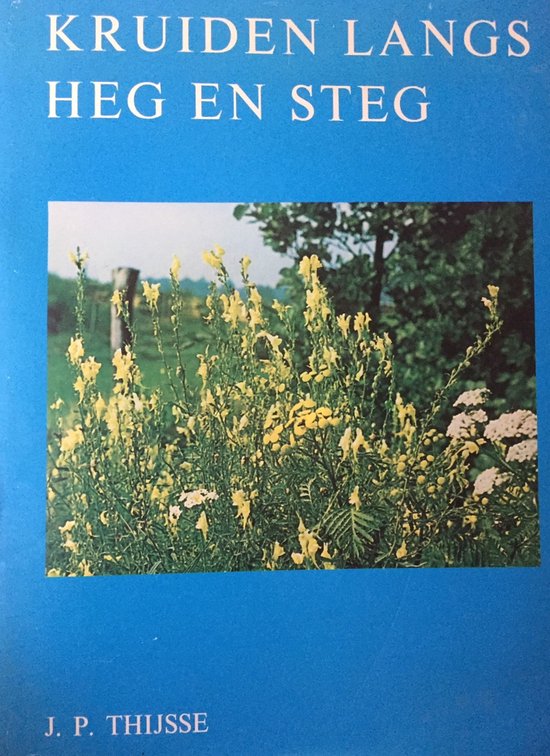 Kruiden langs heg en steg - J.P. Thijsse