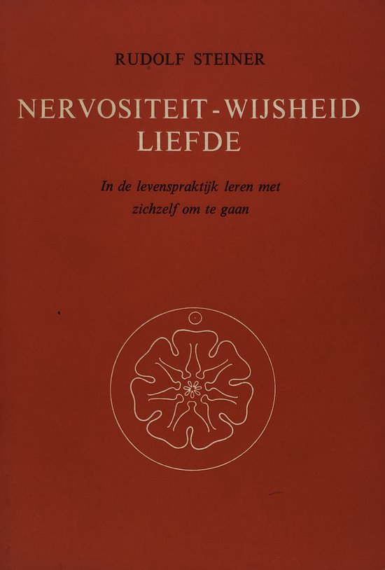 Nervositeit - Wijsheid - Liefde