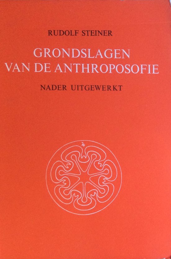 Grondslagen van de anthroposofie nader uitgewerkt