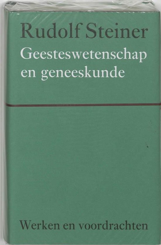 Werken en voordrachten Kernpunten van de antroposofie/Mens- en wereldbeeld  -   Geesteswetenschap en geneeskunde