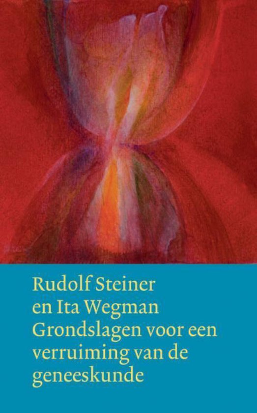 Werken en voordrachten  -   Grondslagen voor een verruiming van de geneeskunde volgens geesteswetenschappelijke inzichten