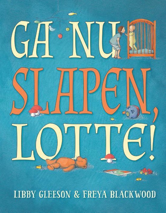 Ga nu slapen, Lotte!