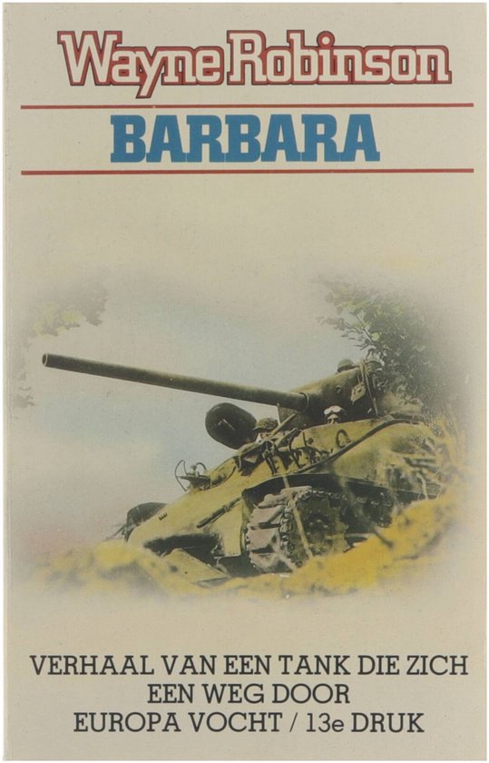 Barbara : verhaal van een tank die zich een weg door Europa vocht