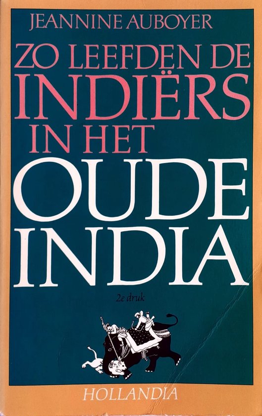 Zo leefden de Indiërs in het oude India - Auboyer Jeannine