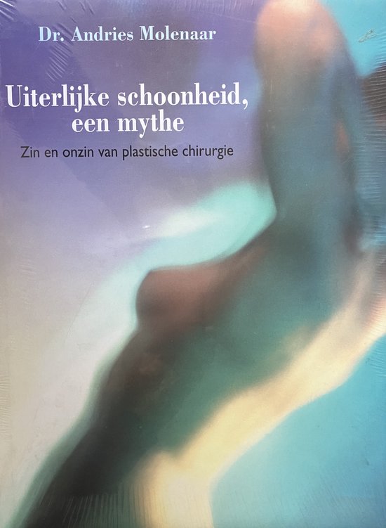 Uiterlijke Schoonheid, Een Mythe