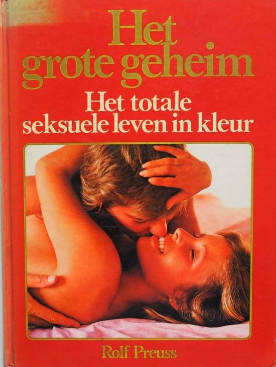 Het grote geheim - Enxyclopedie van het seksuele leven in kleur