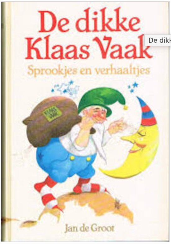 Dikke Klaas Vaak, De