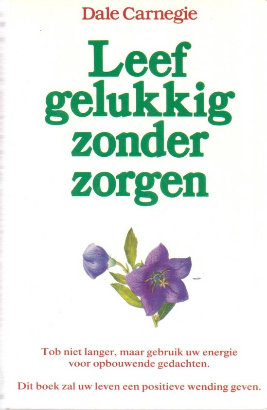 Leef Gelukkig Zonder Zorgen