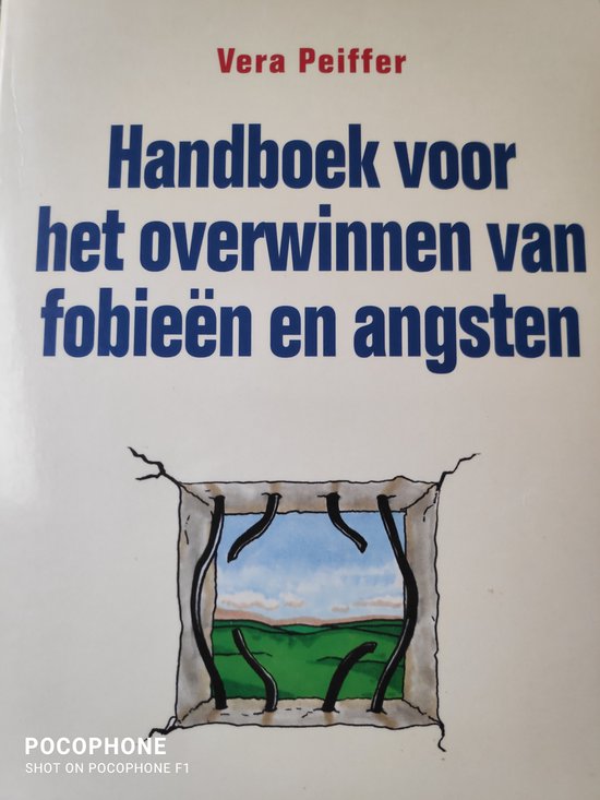 Handboek voor het overwinnen van fobieÃ«n en angsten