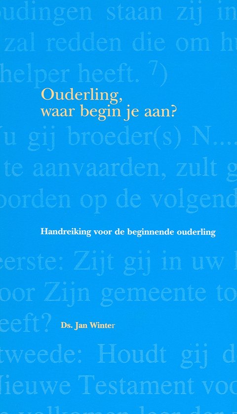 Ouderling, waar begin je aan?