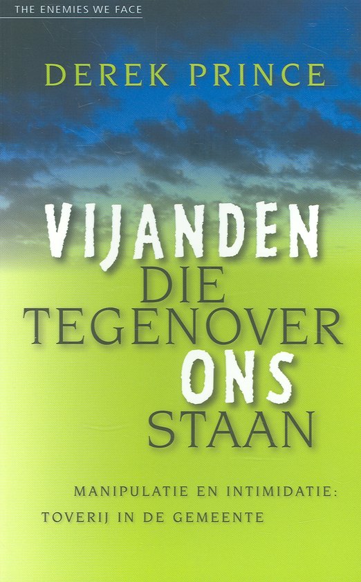 Vijanden die tegenover ons staan