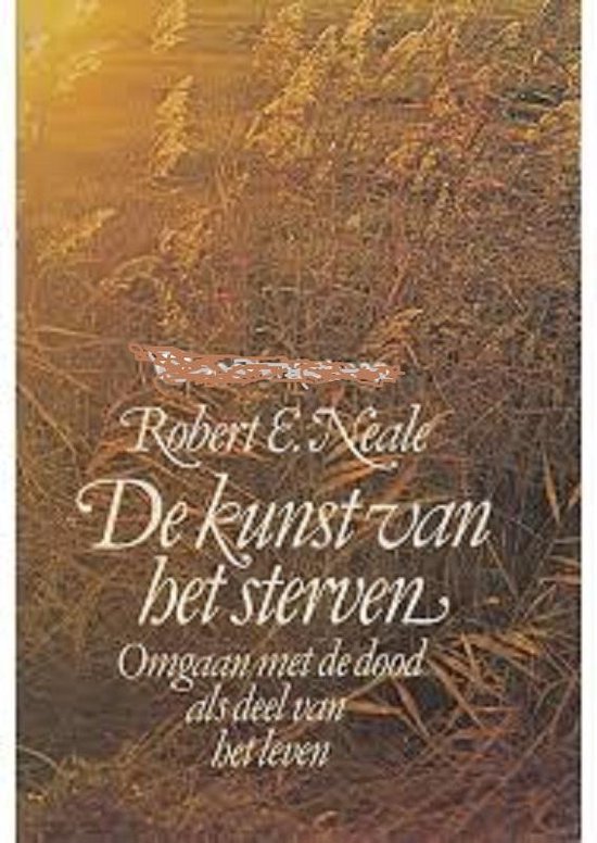 De kunst van het sterven - Omgaan met de dood als deel van het leven