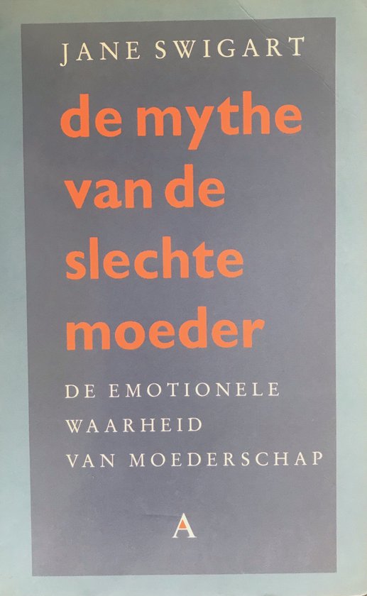 De mythe van de slechte moeder