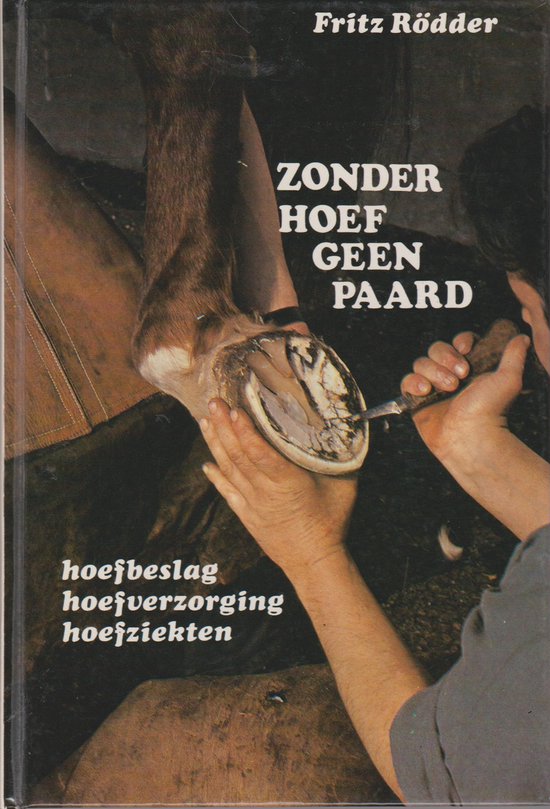 Zonder hoef geen paard