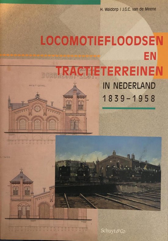 Locomotiefloodsen en tractieterreinen in Nederland 1839-1958