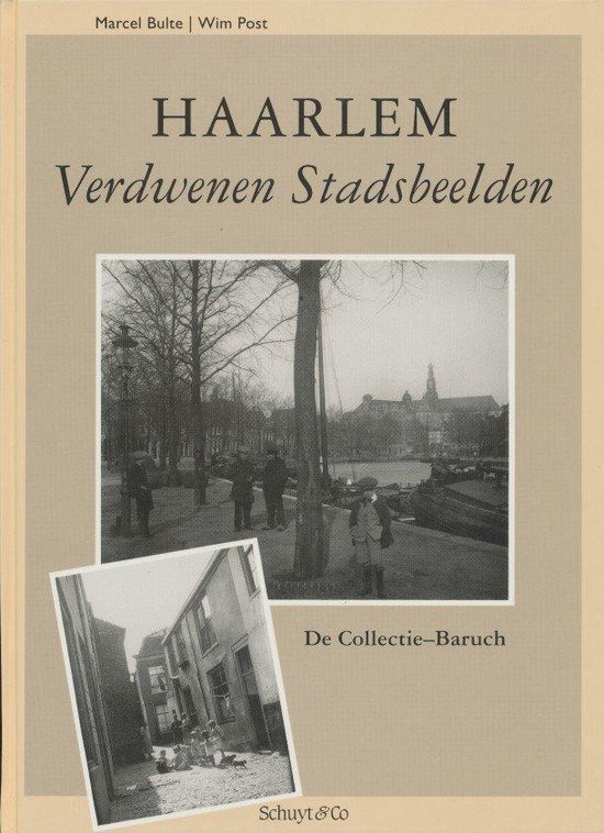 Haarlem   Verdwenen Stadsbeelden