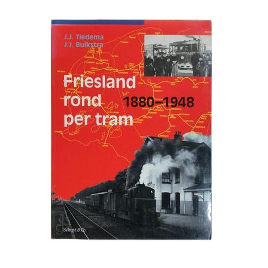 Friesland rond per tram 1880 - 1948