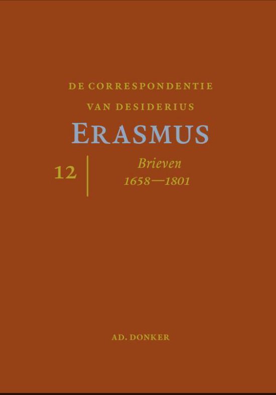 De correspondentie van Desiderius Erasmus Deel 12 Brieven 1658-1725