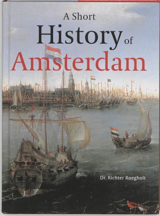 A short history of Amsterdam