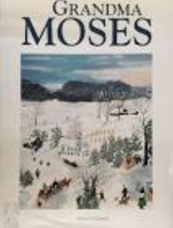 Grandma Moses Grandma Moses