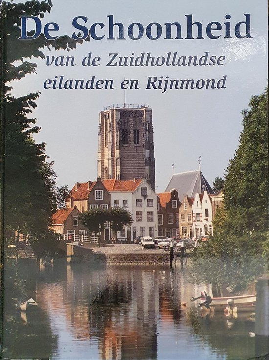 Schoonheid van de zuidhollandse eilanden