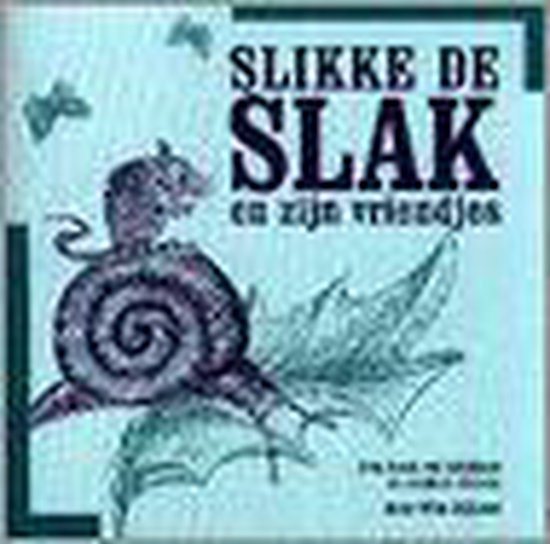 Slikke de slak en zijn vriendjes