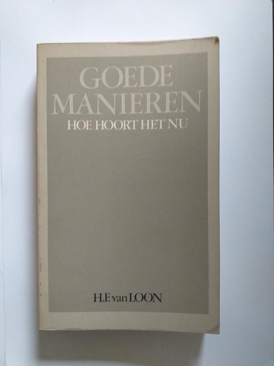 Goede manieren. hoe hoort het nu