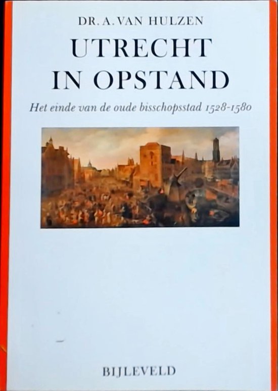 Utrecht in opstand