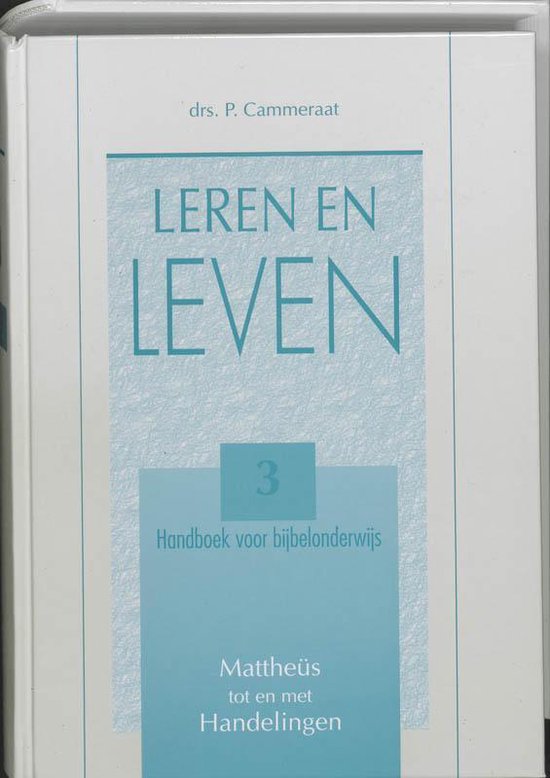 Leren En Leven 003 Mattheus Handelingen