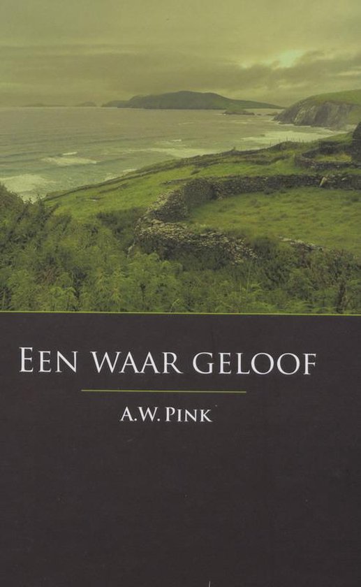 Een Waar Geloof