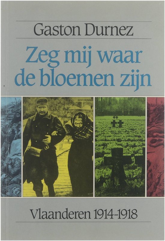 Zeg mij waar de bloemen zijn